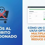 e-commerce - Adiós al Carrito Abandonado: Cómo un Checkout UX/UI Optimizado Multiplica tus Conversiones y Reduce Costes.