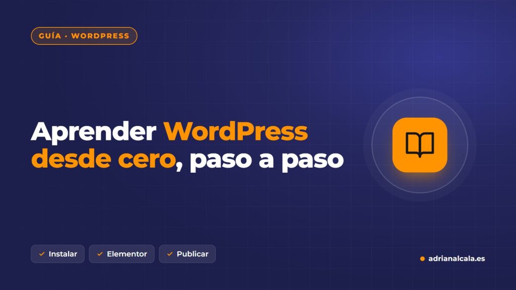 Cómo aprender WordPress desde cero, paso a paso