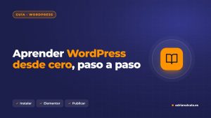 Cómo aprender WordPress desde cero, paso a paso
