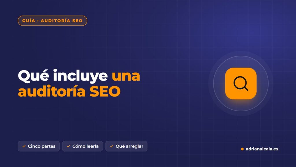 Qué incluye una auditoría SEO y cómo leer el informe sin ser técnico