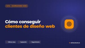 Cómo conseguir clientes para tu negocio de diseño web