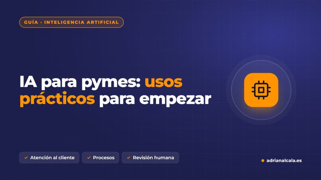 Inteligencia artificial para pymes: usos prácticos para empezar