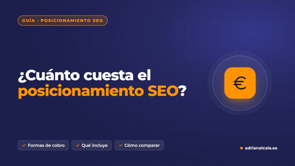 Cuánto cuesta el posicionamiento SEO: formas de cobro, qué incluye y cómo comparar presupuestos