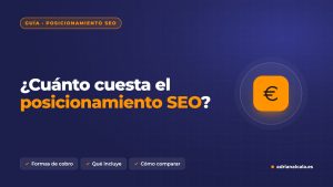 Cuánto cuesta el posicionamiento SEO: formas de cobro, qué incluye y cómo comparar presupuestos