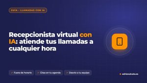 Recepcionista virtual con inteligencia artificial para atender las llamadas de un negocio a cualquier hora
