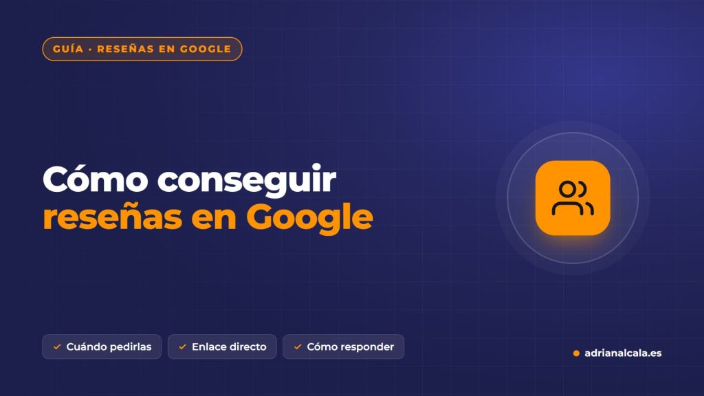 Cómo conseguir reseñas en Google para tu negocio y responderlas bien