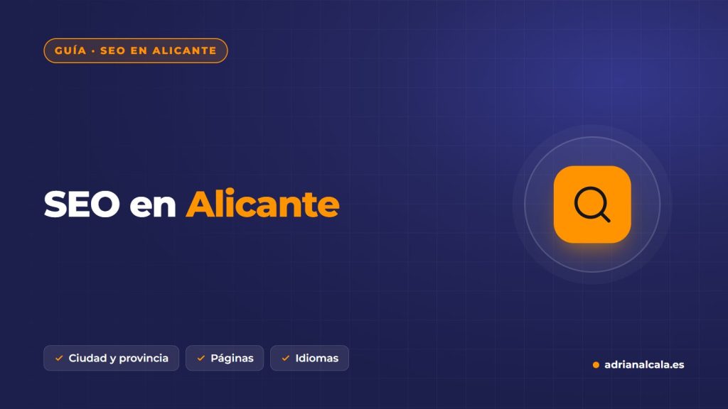 SEO en Alicante: cómo posicionar un negocio en la ciudad y en la provincia