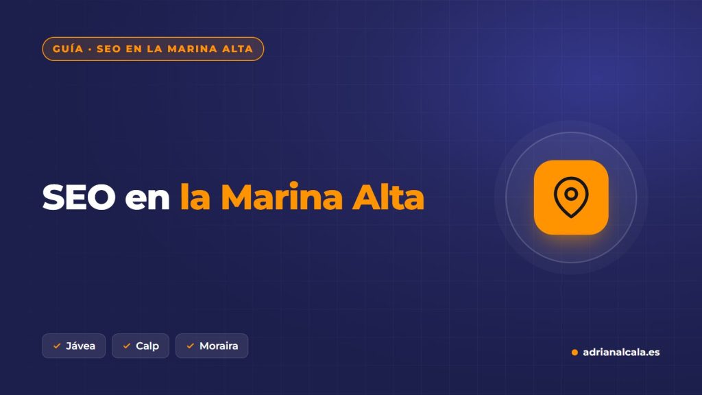 SEO en la Marina Alta: cómo salir en Google en Jávea, Calp o Moraira sin tener local allí