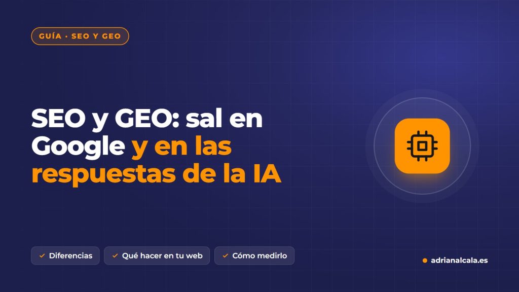 SEO y GEO: cómo aparecer en Google y en las respuestas de los asistentes con inteligencia artificial